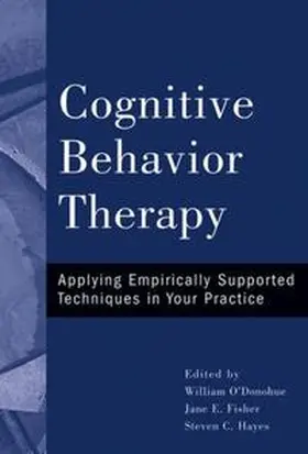 O'Donohue / Fisher / Hayes |  Cognitive Behavior Therapy | eBook | Sack Fachmedien