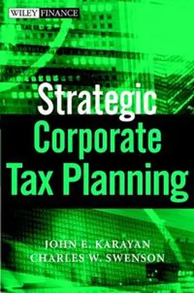 Karayan / Swenson / Neff |  Strategic Corporate Tax Planning | eBook | Sack Fachmedien