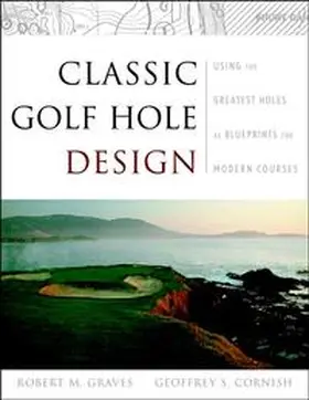 Graves / Cornish |  Classic Golf Hole Design | eBook | Sack Fachmedien