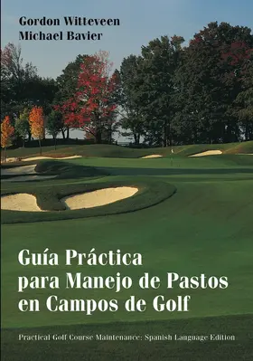 Witteveen / Bavier |  Guía Práctica Para Manejo de Pastos En Campos de Golf | Buch |  Sack Fachmedien