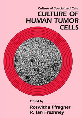 Pfragner / Freshney | Culture of Human Tumor Cells | Buch | 978-0-471-43853-3 | sack.de