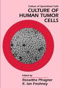 Pfragner / Freshney |  Culture of Human Tumor Cells | Buch |  Sack Fachmedien