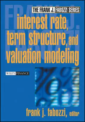 Fabozzi |  Interest Rate, Term Structure, and Valuation Modeling | eBook | Sack Fachmedien