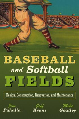 Puhalla / Krans / Goatley | Baseball and Softball Fields | Buch | 978-0-471-44793-1 | sack.de
