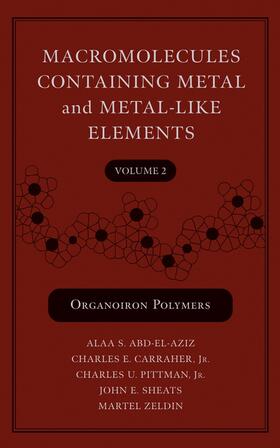 Abd-El-Aziz / Carraher / Pittman |  Macromolecules Containing Metal and Metal-Like Elements, Volume 2 | Buch |  Sack Fachmedien