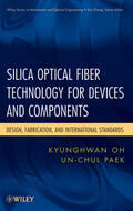 Oh / Paek |  Silica Optical Fiber Technology for Devices and Components | Buch |  Sack Fachmedien