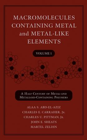 Abd-El-Aziz / Carraher / Pittman |  Macromolecules Containing Metal and Metal-Like Elements, Volume 1 | Buch |  Sack Fachmedien