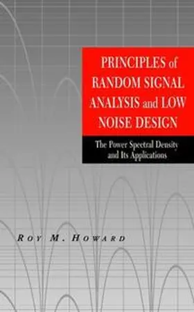 Howard |  Principles of Random Signal Analysis and Low Noise Design | eBook | Sack Fachmedien