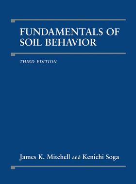 Mitchell / Soga | Fundamentals of Soil Behavior | Buch | 978-0-471-46302-3 | sack.de