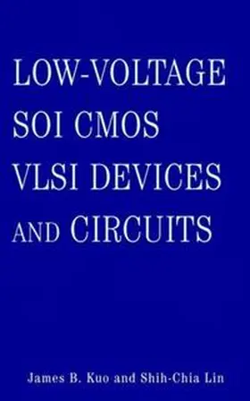Kuo / Lin |  Low-Voltage SOI CMOS VLSI Devices and Circuits | eBook | Sack Fachmedien