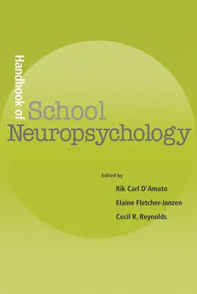 D'Amato / Fletcher-Janzen / Reynolds |  Handbook of School Neuropsychology | Buch |  Sack Fachmedien