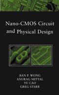Wong / Mittal / Cao |  Nano-CMOS Circuit and Physical Design | Buch |  Sack Fachmedien