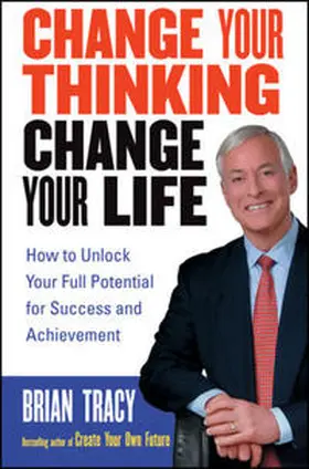 Tracy | Change Your Thinking, Change Your Life | E-Book | www.sack.de