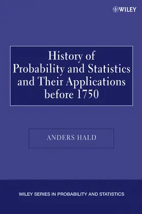 Hald | A History of Probability and Statistics and Their Applications Before 1750 | Buch | 978-0-471-47129-5 | www.sack.de