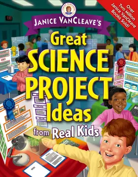 VanCleave |  Janice Vancleave's Great Science Project Ideas from Real Kids | Buch |  Sack Fachmedien