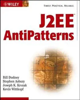 Dudney / Asbury / Krozak |  J2EE AntiPatterns | eBook | Sack Fachmedien