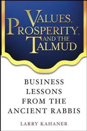 Kahaner |  Values, Prosperity, and the Talmud | eBook | Sack Fachmedien