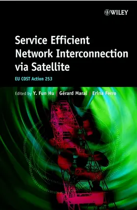 Hu / Maral / Ferro |  Service Efficient Network Interconnection Via Satellite | Buch |  Sack Fachmedien