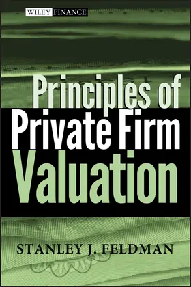 Feldman |  Principles of Private Firm Valuation | Buch |  Sack Fachmedien