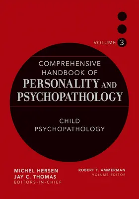 Ammerman |  Comprehensive Handbook of Personality and Psychopathology, Child Psychopathology | Buch |  Sack Fachmedien