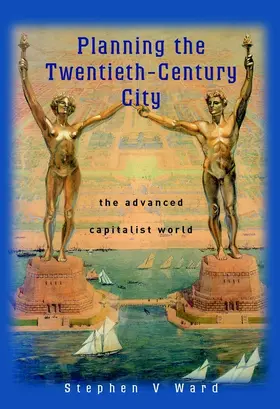 Ward |  Planning the Twentieth Century City | Buch |  Sack Fachmedien