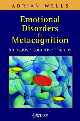 Wells |  Emotional Disorders and Metacognition | Buch |  Sack Fachmedien