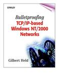 Held |  Bulletproofing Tcp/Ip-Based Windows Nt/2000 Networks | Buch |  Sack Fachmedien