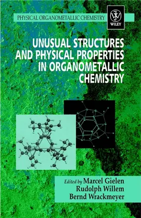 Gielen / Willem / Wrackmeyer |  Unusual Structures and Physical Properties in Organometallic Chemistry | Buch |  Sack Fachmedien