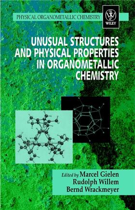 Gielen / Willem / Wrackmeyer | Unusual Structures and Physical Properties in Organometallic Chemistry | Buch | 978-0-471-49635-9 | sack.de