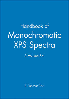 Crist |  Handbook of Monochromatic XPS Spectra, 3 Volume Set | Buch |  Sack Fachmedien