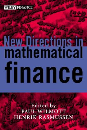 Wilmott / Rasmussen | New Directions in Mathematical Finance | Buch | 978-0-471-49817-9 | sack.de