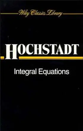 Hochstadt | Integral Equations | Buch | 978-0-471-50404-7 | www.sack.de