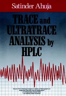 Ahuja |  Trace and Ultratrace Analysis by HPLC | Buch |  Sack Fachmedien