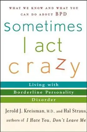 Kreisman / Straus |  Sometimes I Act Crazy | eBook | Sack Fachmedien