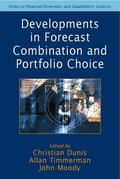 Dunis / Timmermann / Moody |  Developments in Forecast Combination and Portfolio Choice | Buch |  Sack Fachmedien