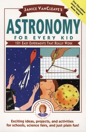 VanCleave |  Janice Vancleave's Astronomy for Every Kid | Buch |  Sack Fachmedien