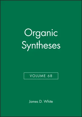White |  Organic Syntheses, Volume 68 | Buch |  Sack Fachmedien