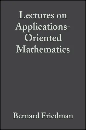 Friedman / Twersky | Lectures on Applications-Oriented Mathematics | Buch | 978-0-471-54290-2 | www.sack.de