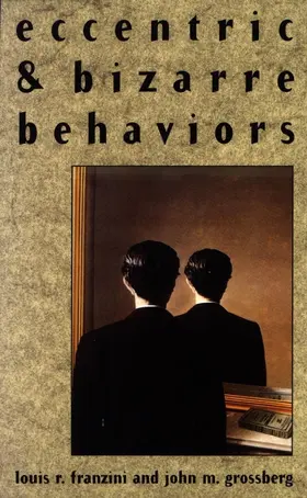Franzini / Grossberg |  Eccentric and Bizarre Behaviors | Buch |  Sack Fachmedien