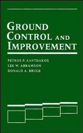 Xanthakos / Abramson / Bruce |  Ground Control and Improvement | Buch |  Sack Fachmedien