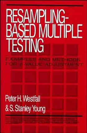 Westfall / Young |  Resampling-Based Multiple Testing | Buch |  Sack Fachmedien