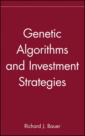Bauer |  Genetic Algorithms and Investment Strategies | Buch |  Sack Fachmedien