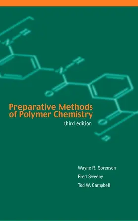 Sorenson / Sweeny / Campbell |  Preparative Methods of Polymer Chemistry | Buch |  Sack Fachmedien