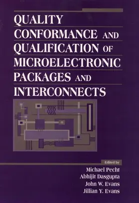 Pecht / Dasgupta / Evans |  Quality Conformance and Qualification of Microelectronic Packages and Interconnects | Buch |  Sack Fachmedien