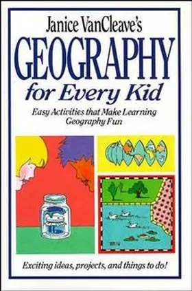 VanCleave |  Janice Vancleave's Geography for Every Kid | Buch |  Sack Fachmedien