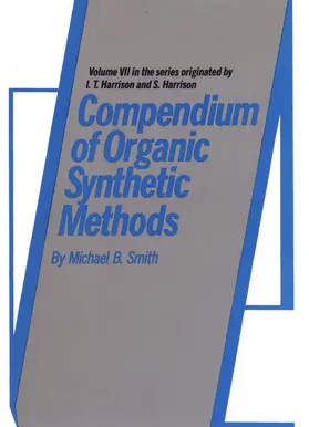 Smith | Compendium of Organic Synthetic Methods, Volume 7 | Buch | 978-0-471-60713-7 | sack.de