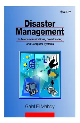 El Mahdy |  Disaster Management in Telecommunications, Broadcasting and Computer Systems | Buch |  Sack Fachmedien