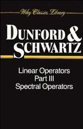 Dunford / Schwartz |  Linear Operators, Part 3 | Buch |  Sack Fachmedien