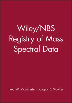 McLafferty / Stauffer |  Wiley / Nbs Registry of Mass Spectral Data, 7 Volume Set | Buch |  Sack Fachmedien