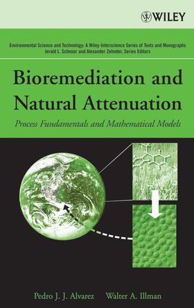 Alvarez / Illman |  Bioremediation and Natural Attenuation | Buch |  Sack Fachmedien